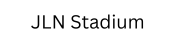 About jln stadium