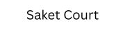 About saket court